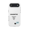 Subjunctive Phone Case — 'I Only Use It When I Doubt You' Cute Cat Text Spanish Bubble