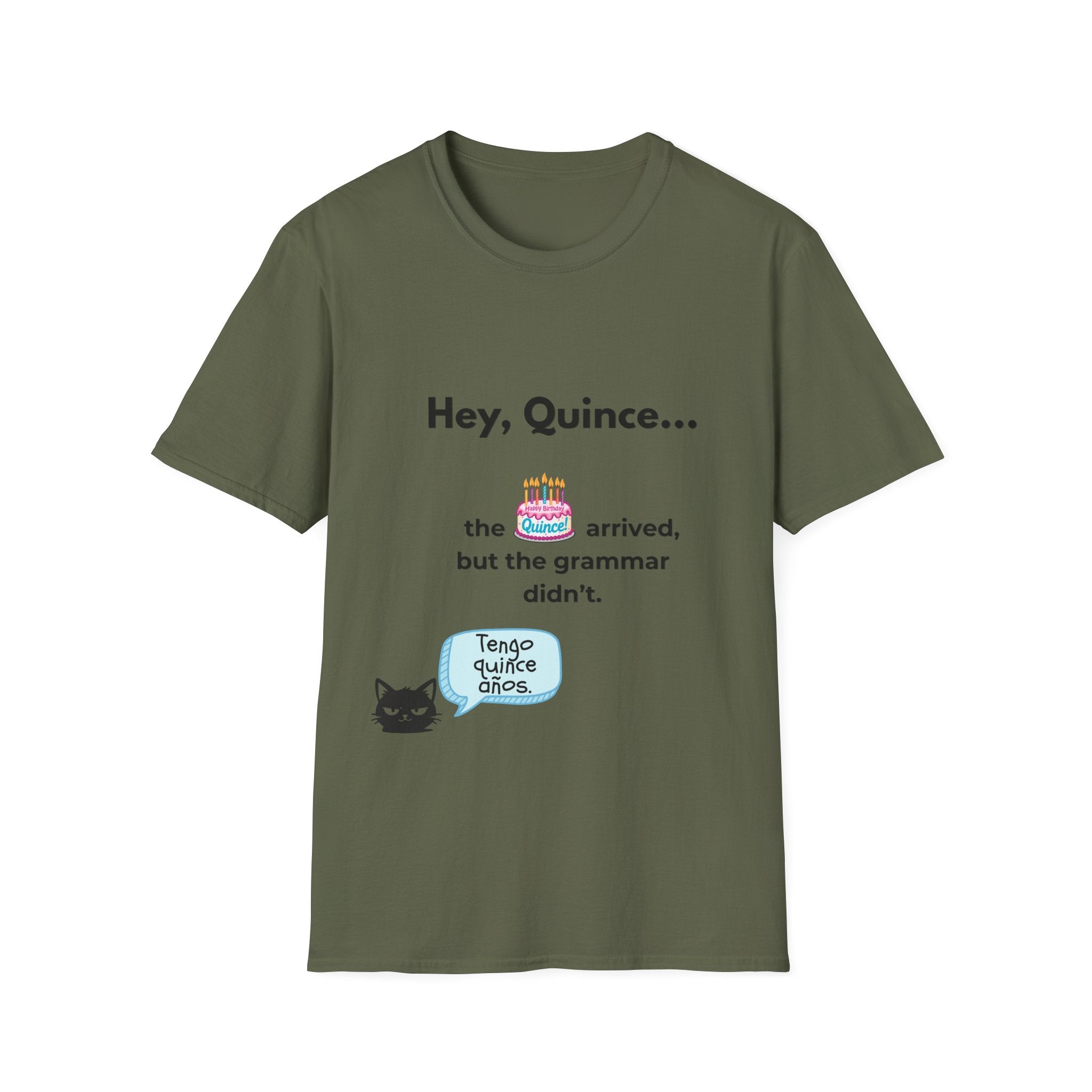 Spanish Grammar Joke T-Shirt — "Hey, Quince... the cake arrived, but the grammar didn't"
