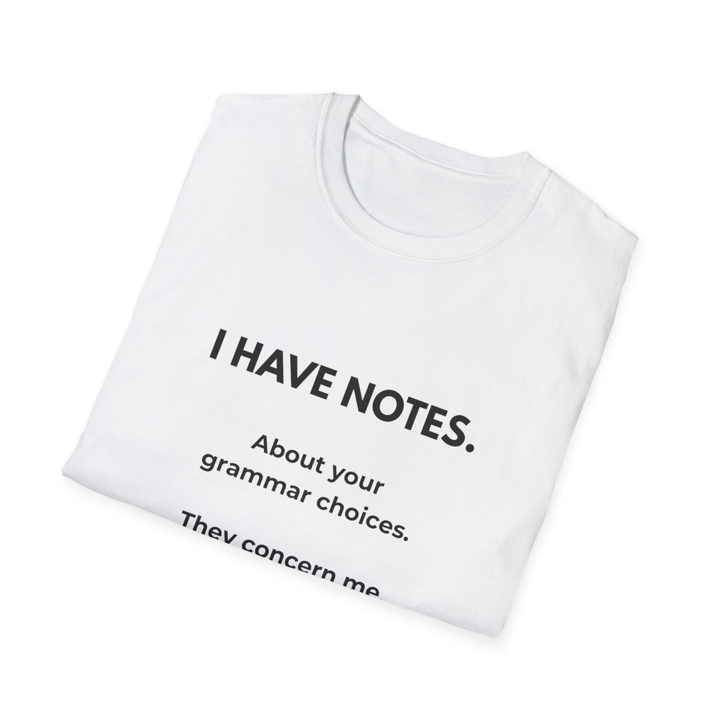 Grammar Notes T-Shirt — "I Have Notes" Funny Proofreader Tee