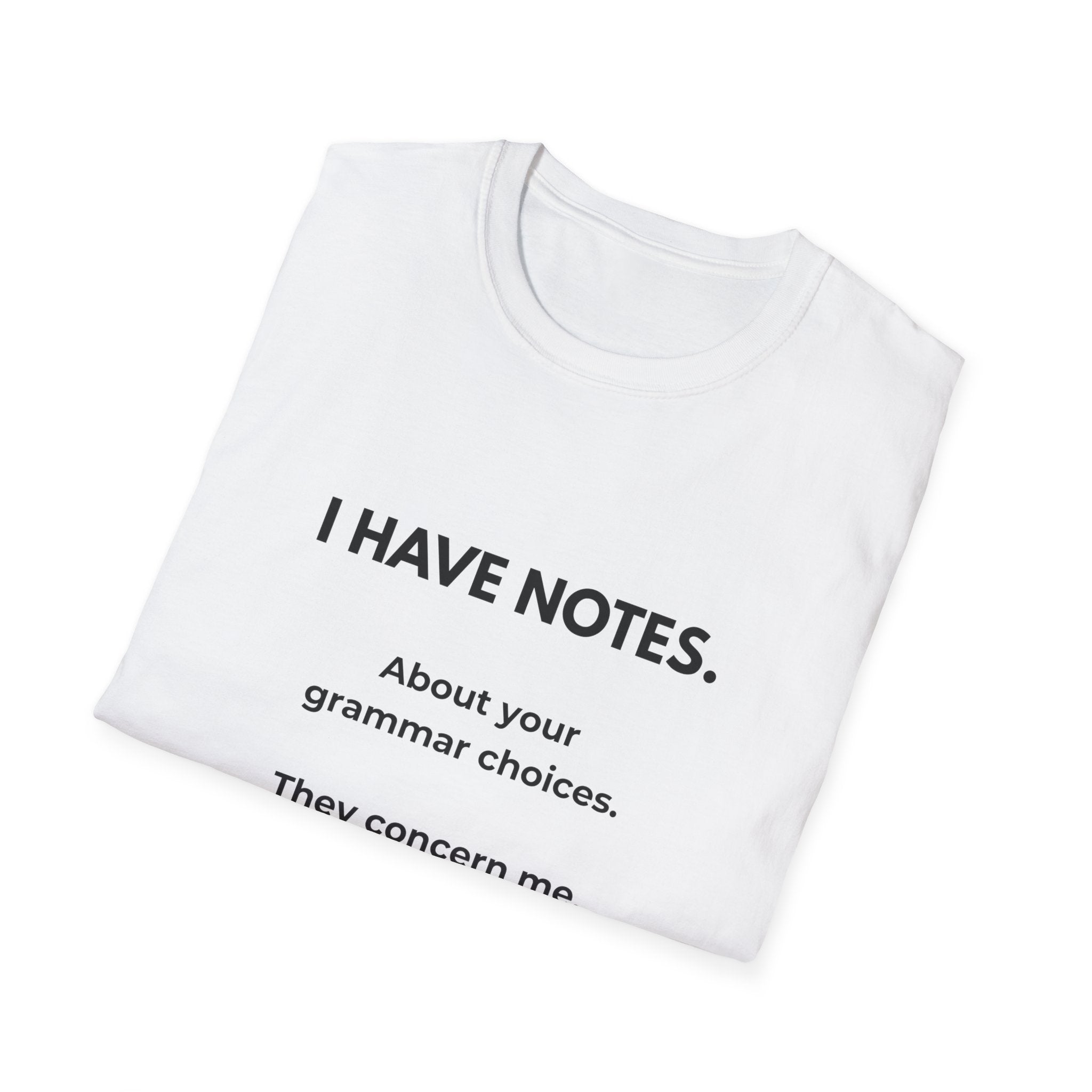 Grammar Notes T-Shirt — "I Have Notes" Funny Proofreader Tee