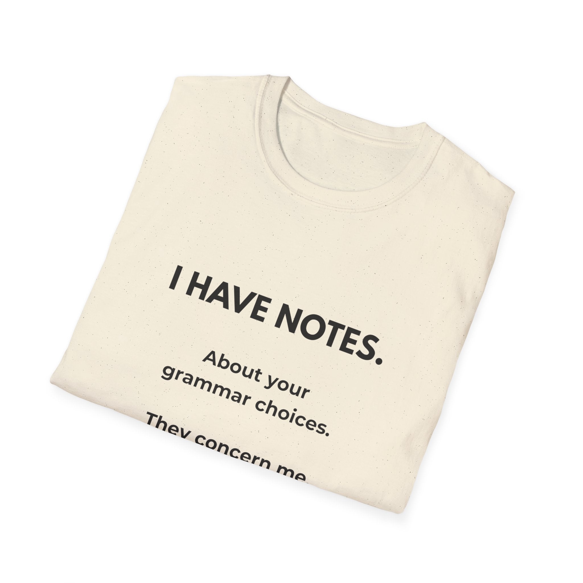Grammar Notes T-Shirt — "I Have Notes" Funny Proofreader Tee