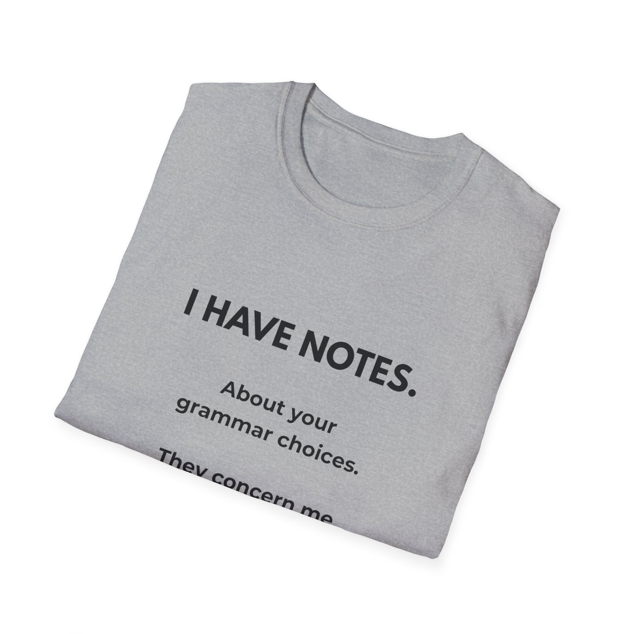 Grammar Notes T-Shirt — "I Have Notes" Funny Proofreader Tee