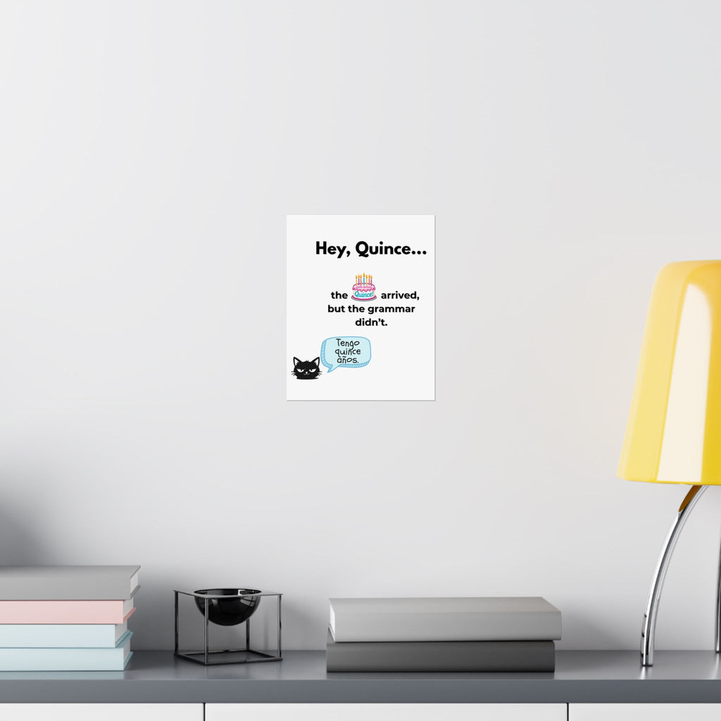 Spanish Grammar Poster — "Hey, Quince... the quince arrived, but the grammar didn't." Funny Spanish Birthday Print