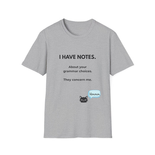 Grammar Notes T-Shirt — "I Have Notes" Funny Proofreader Tee