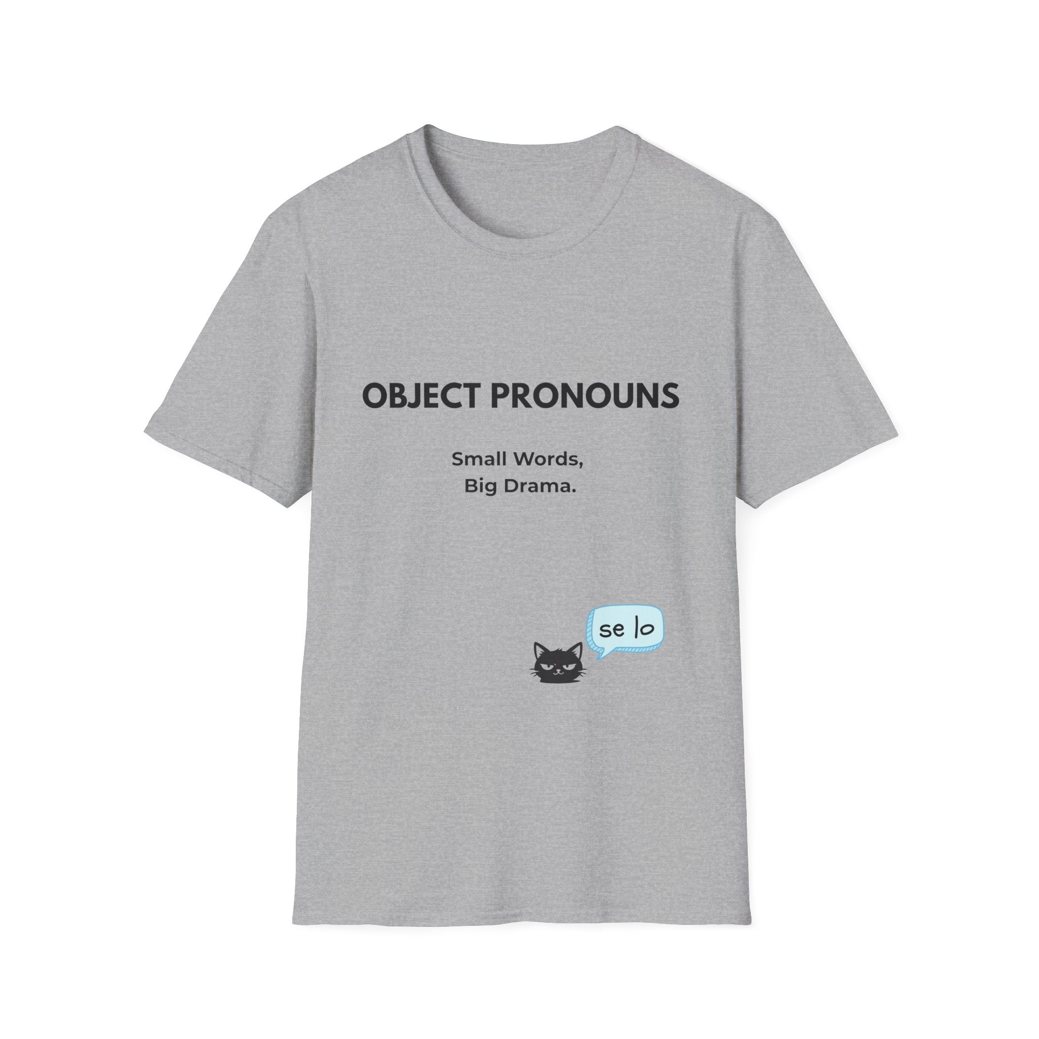 Object Pronouns Tee — “Small Words, Big Drama.” Grammar Humor T-Shirt for Teachers