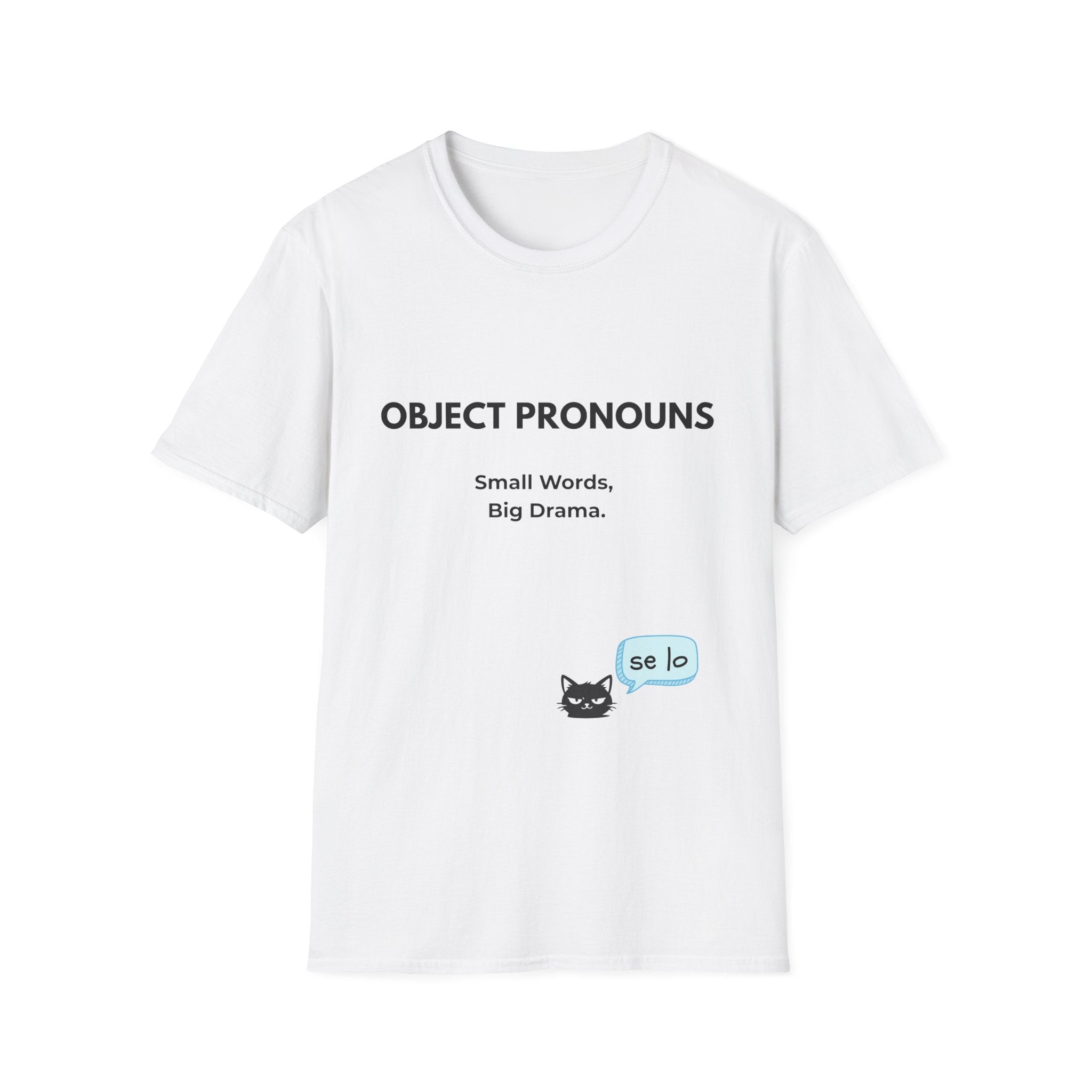 Object Pronouns Tee — “Small Words, Big Drama.” Grammar Humor T-Shirt for Teachers