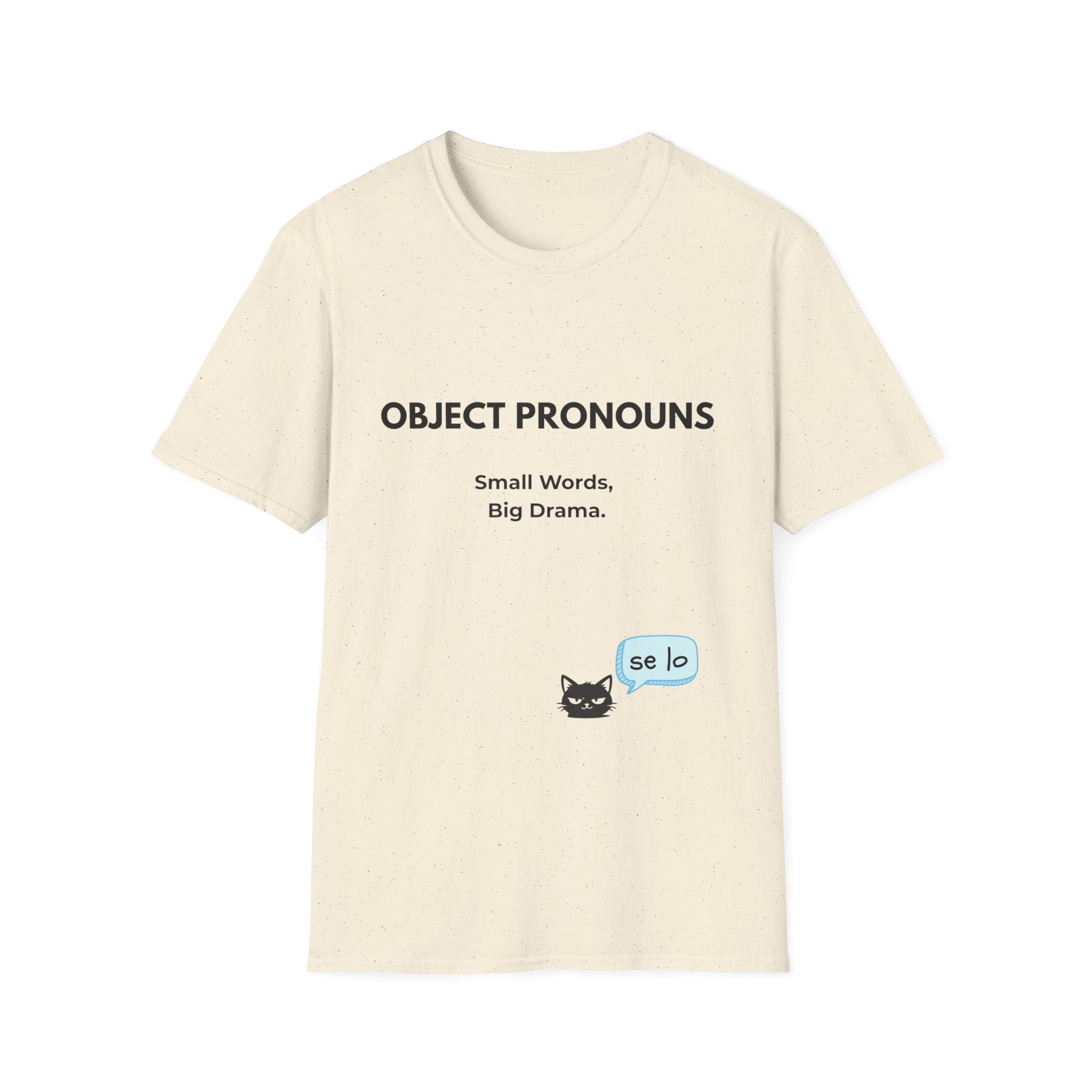 Object Pronouns Tee — “Small Words, Big Drama.” Grammar Humor T-Shirt for Teachers