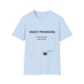 Object Pronouns Tee — “Small Words, Big Drama.” Grammar Humor T-Shirt for Teachers