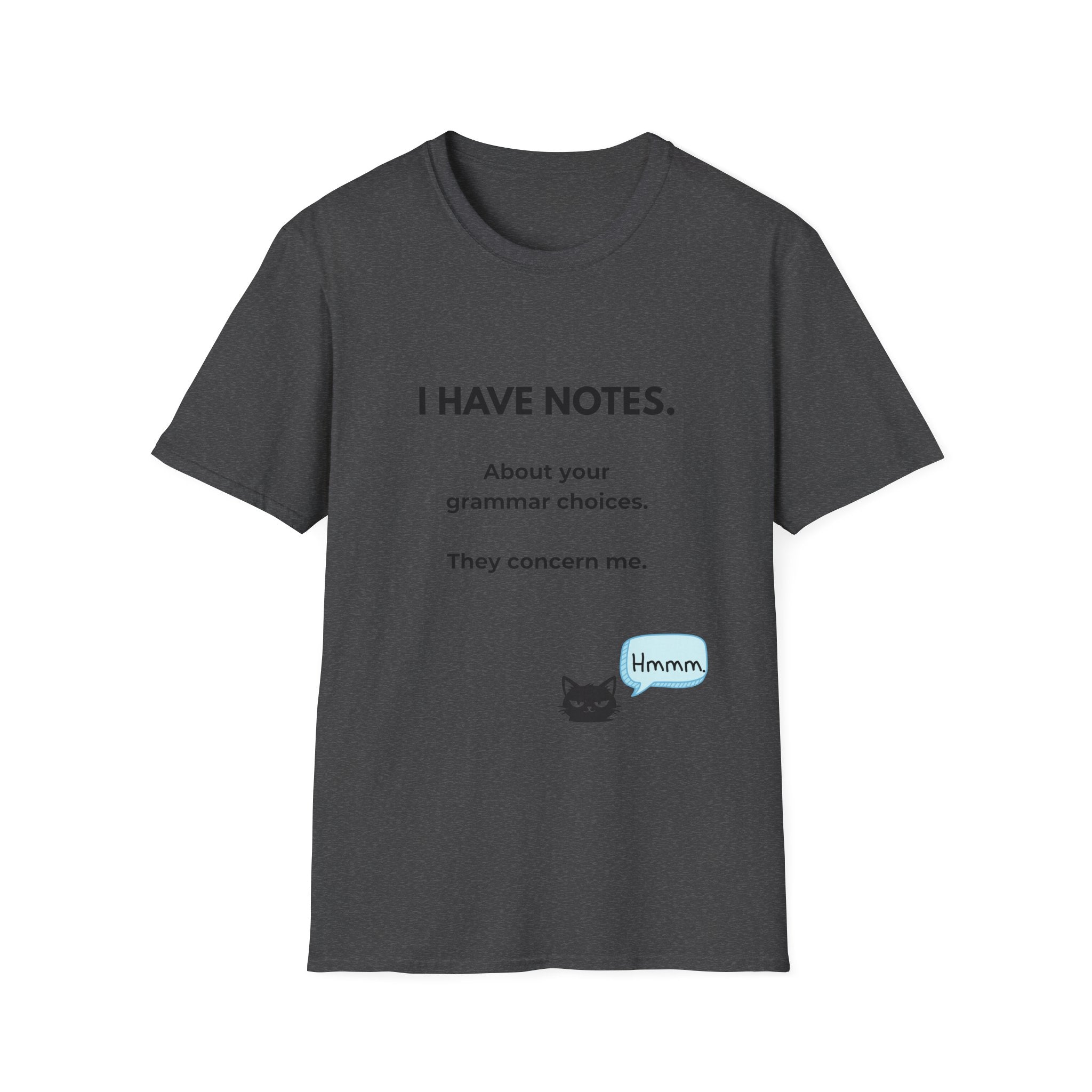 Grammar Notes T-Shirt — "I Have Notes" Funny Proofreader Tee