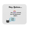 Spanish Grammar Joke Mouse Pad — "Hey, Quince... the quince arrived, but the grammar didn't."