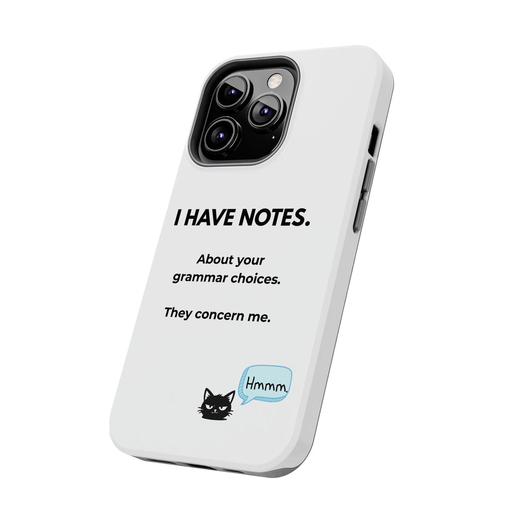 Tough Phone Case — "I Have Notes" Grammar Cat Protective Case