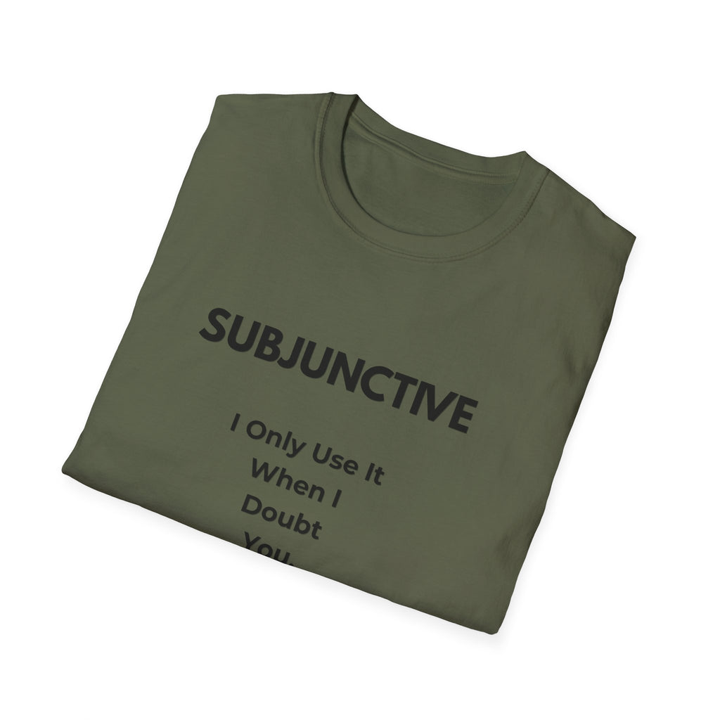 Subjunctive T-Shirt — “I Only Use It When I Doubt You” Grammar Humor Tee with Cat & ‘Puede Que’
