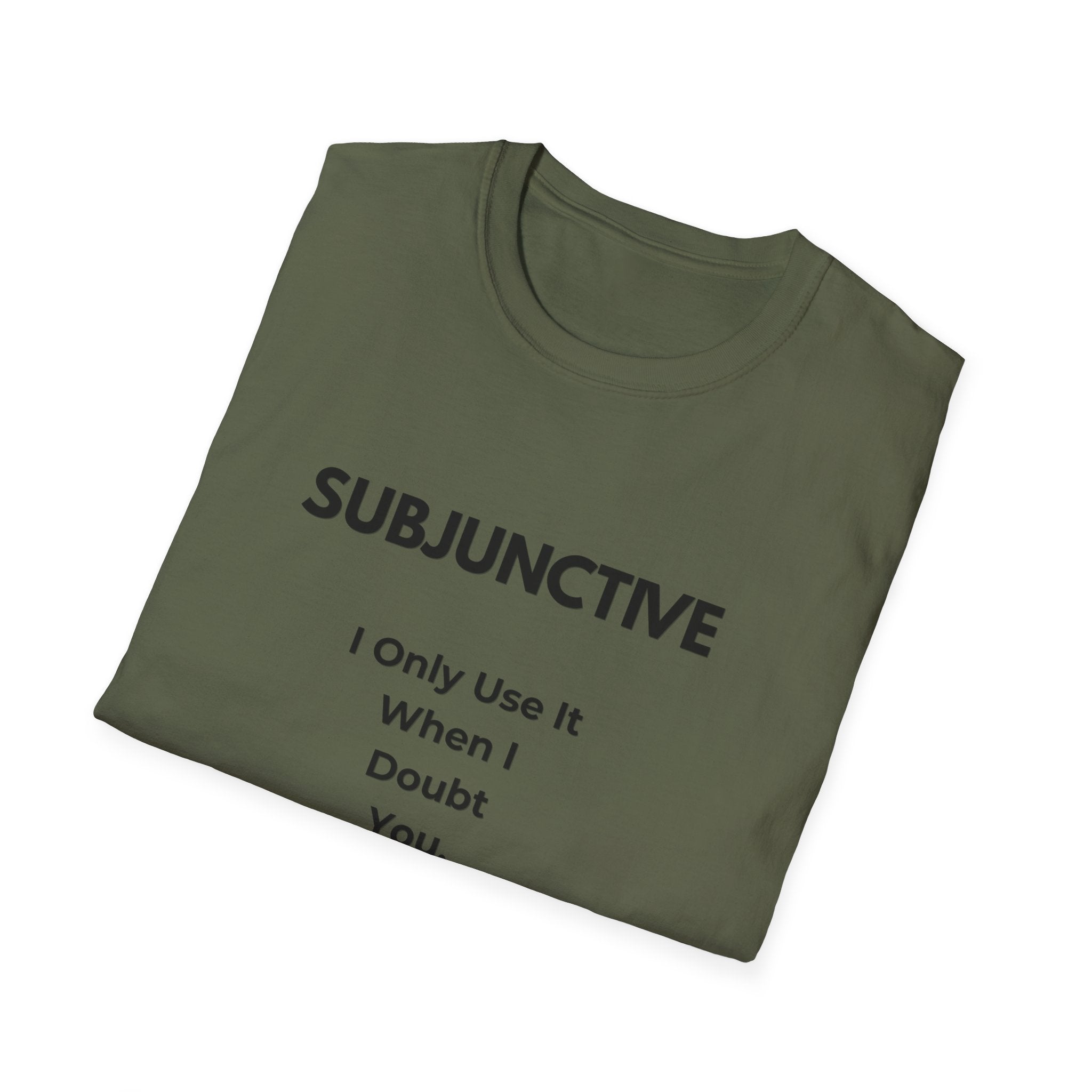 Subjunctive T-Shirt — “I Only Use It When I Doubt You” Grammar Humor Tee with Cat & ‘Puede Que’