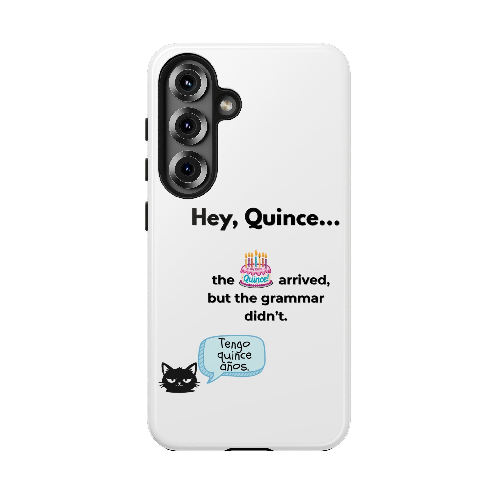 Spanish Joke Phone Case — “Hey, Quince… the cake arrived, but the grammar didn’t”
